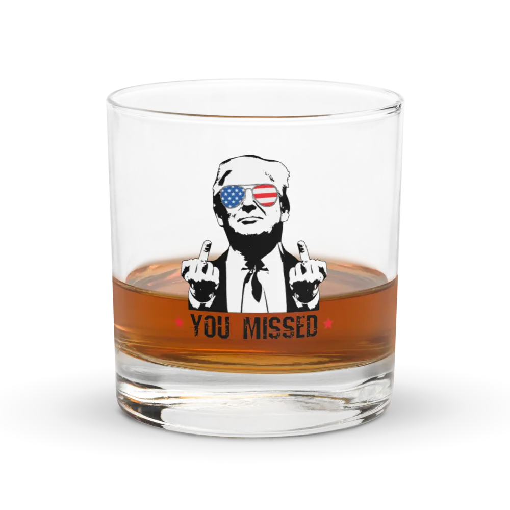 You Missed Trump Whiskey Rocks Glass American Revival Gear