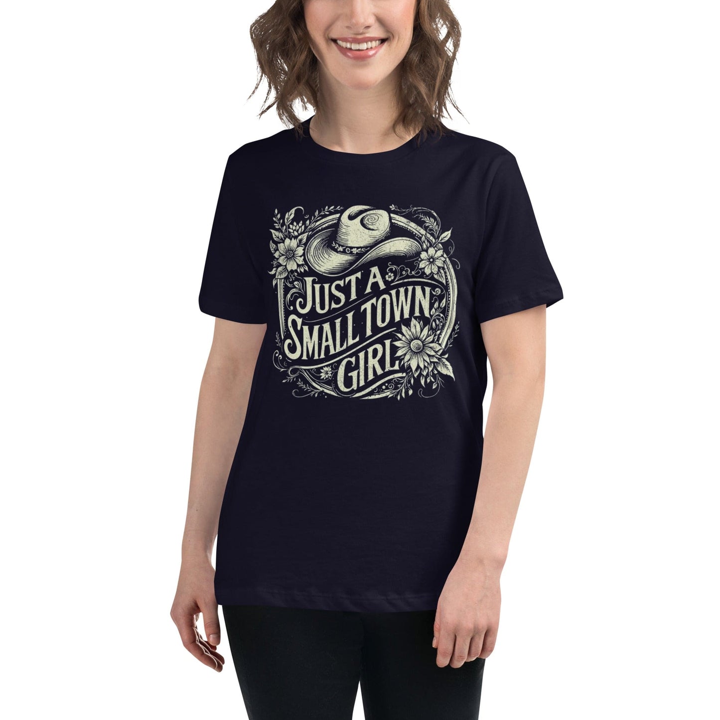 Just a Small Town Girl Women's T-Shirt – Country Cowboy Hat & Flowers - American Revival Gear